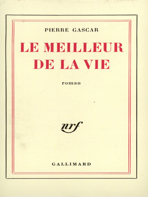 Title details for Le meilleur de la vie by Pierre Gascar - Available